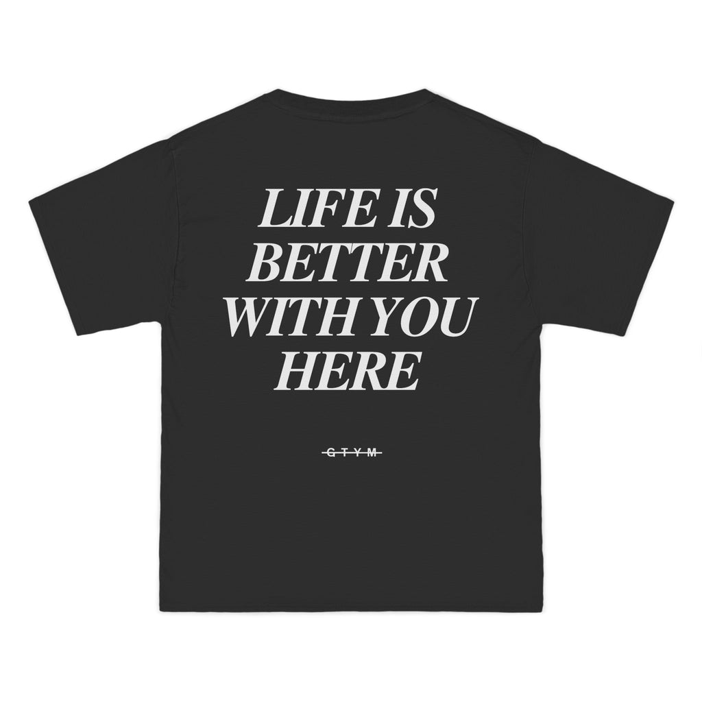Life Is Better With You Here, Staple Tee