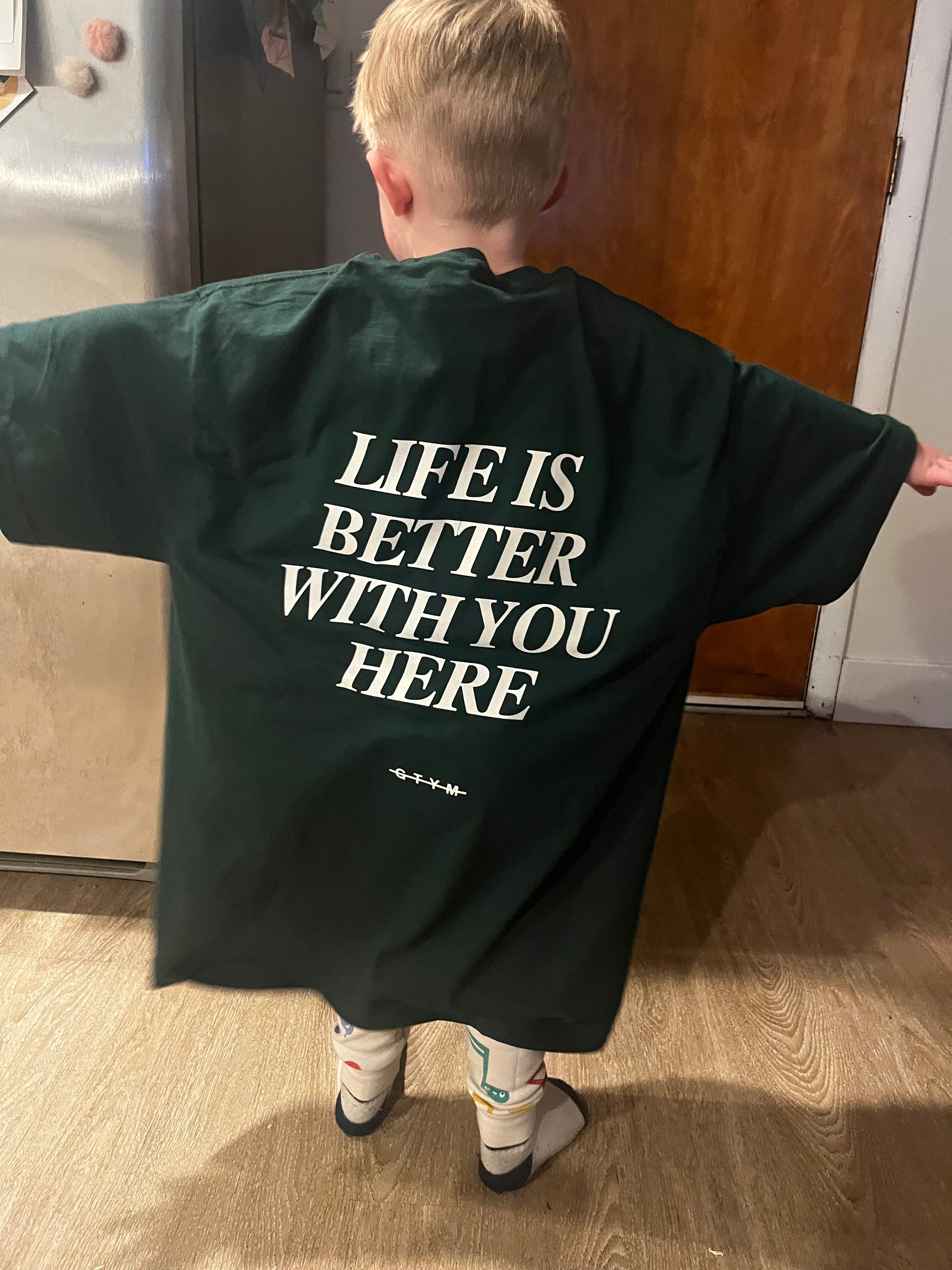 Life Is Better With You Here, Staple Tee